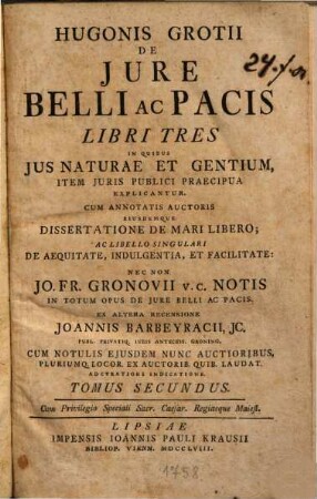 Hugonis Grotii de iure belli ac pacis : libri 3, in quibus ius naturae et gentium, item iuris publici praecipua explicantur, 2