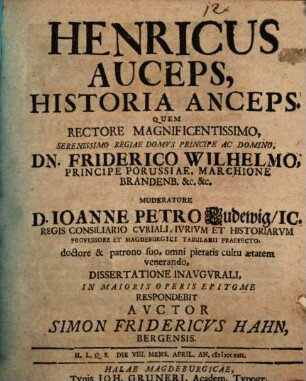 Henricus Auceps, Historia Anceps