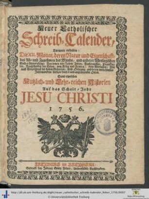 Neuer catholischer Schreib-Calender: ... auf das Schalt-Jahr Jesu Christi 1756