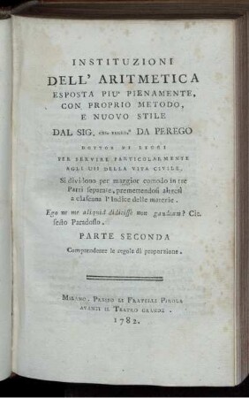 Parte 2: Instituzioni dell' Aritmetica Esposta Piu' Pienamente con Proprio Metodo e Nuove Stile. Parte Seconda