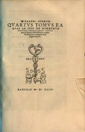 Cl. Galeni ... opera quae ad nos extant omnia : accesserunt etiam nunc primum capitum numeri & argumenta per Conradum Gesnerum Medicum in omnes libros, quae cum in alios multos, ... ita copiose ac methodice tractantur ut legitimae epitomes instar haberi possint ; his omnibus subiectus est index foecundissimus, ab artis medicae peritissimo conscriptus, 4. Ea quae ab ipso de morborum agnitione praenotioneque tradita sunt ...