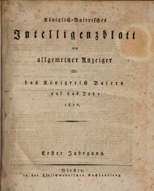 Königlich-baierisches Intelligenzblatt : ein allgemeiner Anzeiger für das Königreich Baiern. 1810