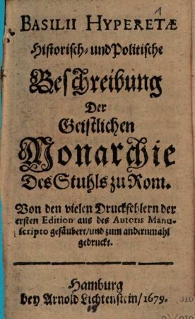 Historisch- und politische Beschreibung der geistlichen Monarchie des Stuhls zu Rom