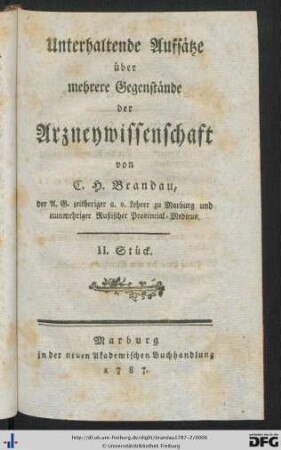 [2]: Unterhaltende Aufsätze aus mehrern Theilen der Arzneykunst für die welche Aerzte, und welche nicht Aerzte sind