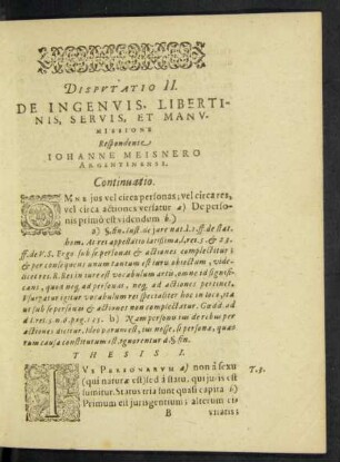 Disputatio II. De Ingenuis. Libertinis, Servis, Et Manumissione Respondente Iohann Meisnero Argentinensi.