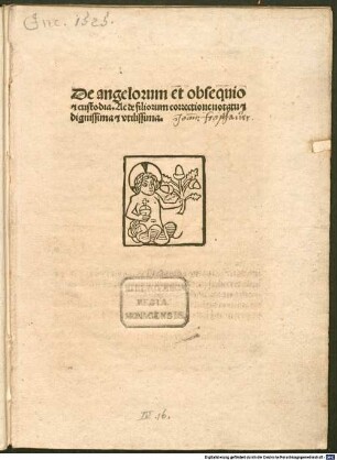 De angelorum et obsequio [et] custodia. Ac de filiorum carrectione notatu [et] dignissima [et] vtilissima