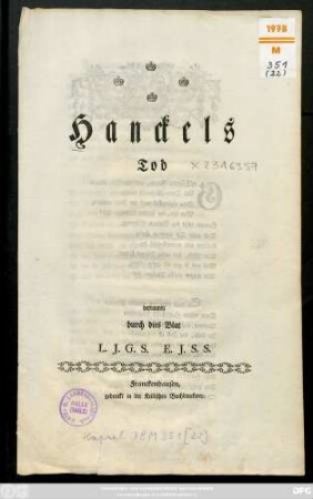 Hanckels Tod betrauren durch dies Blat L. J. G. S. E. J. S. S.