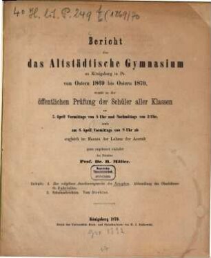 Bericht über das Altstädtische Gymnasium zu Königsberg i. Pr : von Ostern ... bis Ostern ... 1869/70