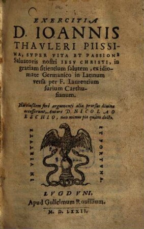 Exercitia D. Ioannis Thavleri piissima, soper vita et passione Saluatoris nostri Iesu Christi ...