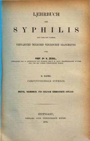 Lehrbuch der Syphilis und der mit dieser verwandtenörtlichen venerischen Krankheiten : Mit Holzschnitten und 29 chromolithogr. Tafeln als Beilage. 2