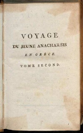 Tome 2: Voyage Du Jeune Anacharsis En Grèce, Dans Le Milieu Du 4me. Siecle Avant l'Ère Vulgaire. Tome Second