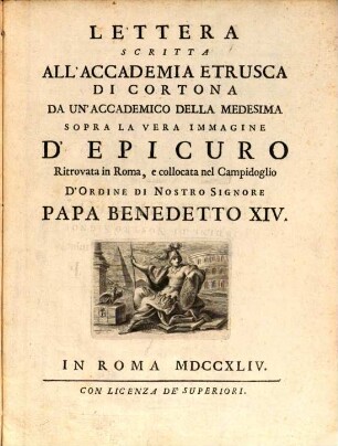 Lettera scritta all'Accademia Etrusca di Cortona da un'Accademico della medesima sopra la vera immagine d'Epicuro ...