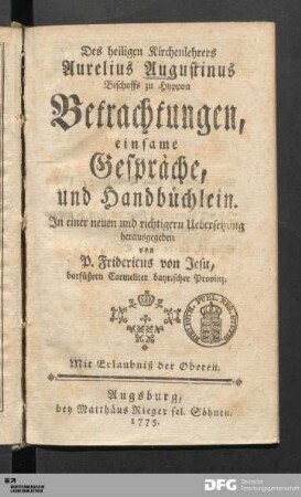Des heiligen Kirchenlehrers Aurelius Augustinus Bischoffs zu Hyppon Betrachtungen, einsame Gespräche und Handbüchlein
