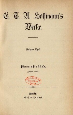 Theil 6: E. T. A. Hoffmann's Werke