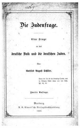 Die Judenfrage : eine Frage an das deutsche Volk und die Deutschen / von Gottlieb August Schüler