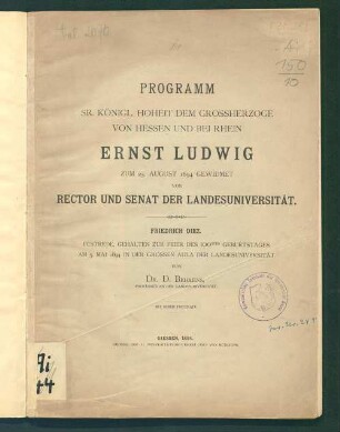 Friedrich Diez : Festrede, gehalten zur Feier des 100sten Geburtstages am 5. Mai 1894 in der großen Aula der Landesuniversität ; mit einem Portrait