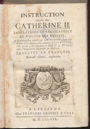 Instruction Donnée Par Catherine II. Impératrice Et Législatrice De Toutes Les Russies