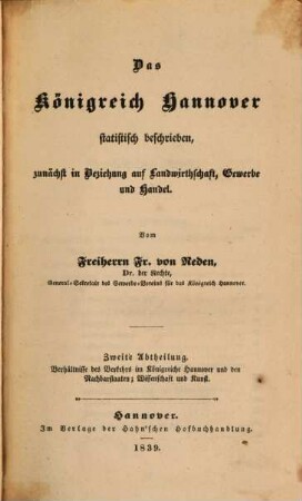 Das Königreich Hannover statistisch beschrieben, zunächst in Beziehung auf Landwirthschaft, Gewerbe und Handel, 2. Verhältnisse des Verkehrs im Königreiche Hannover und den Nachbarstaaten : Wissenschaft und Kunst