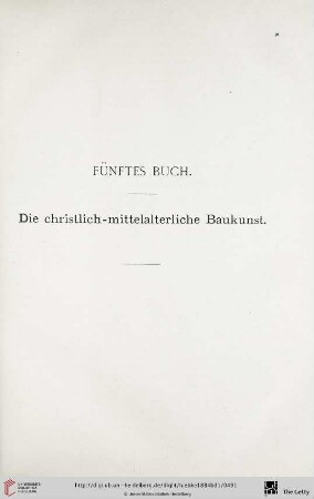 Fünftes Buch: Die christlich- mittelalterliche Baukunst
