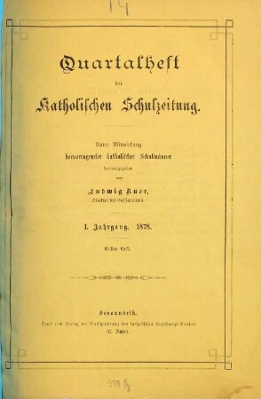 Quartalheft der Katholischen Schulzeitung. Quartalheft. 1, 1. 1878