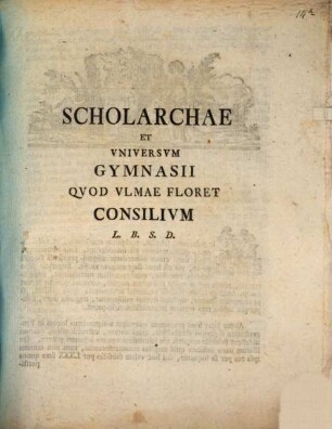Scholarchae et universum Gymnasii, quod Ulmae floret, consilium BLSD. 1776