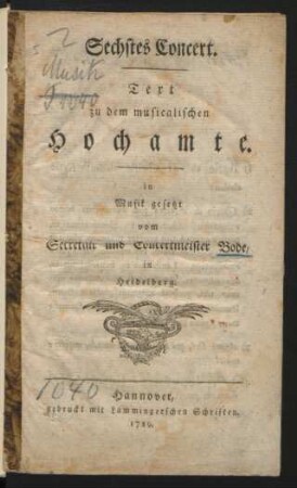 Sechstes Concert. Text zu dem musicalischen Hochamte