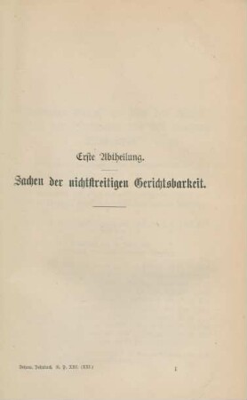 Erste Abtheilung. Sachen der nichtstreitigen Gerichtsbarkeit.