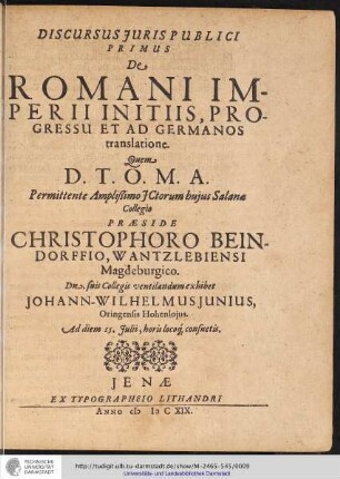 DISCURSUS JURIS PUBLICI PRIMUS De ROMANI IMPERII INITIIS, PROGRESSU ET AD GERMANOS translatione.