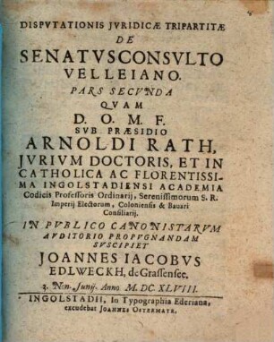 Dispvtationis Jvridicae Tripartitae De Senatvsconsvlto Velleiano. Pars ..., Pars II.
