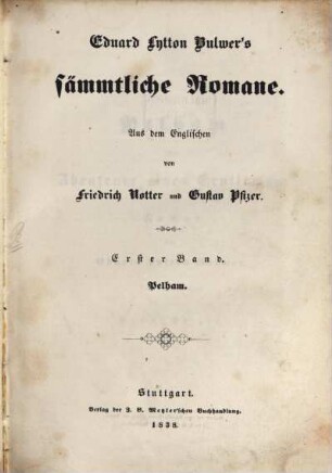 Eduard Lytton Bulwer's sämmtliche Romane, 1. Pelham oder Abenteuer eines Gentleman