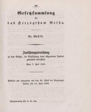 566. Ausführungsverordnung zu dem Gesetze, die Einführung eines allgemeinen Landesgewichts betreffend; vom 7. April 1858.