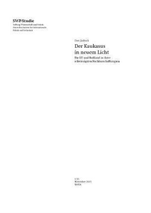 Der Kaukasus in neuem Licht : Die EU und Rußland in ihrer schwierigsten Nachbarschaftsregion