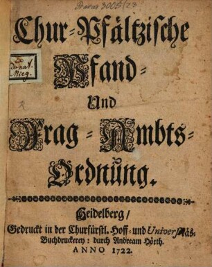 Churpfälzische Pfand-Ordnung und Frag-Ambts-Ordnung