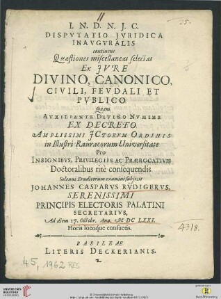 Disputatio Iuridica Inauguralis continens Quaestiones miscellaneas selectas Ex Iure Divino, Canonico, Civili, Feudali Et Publico