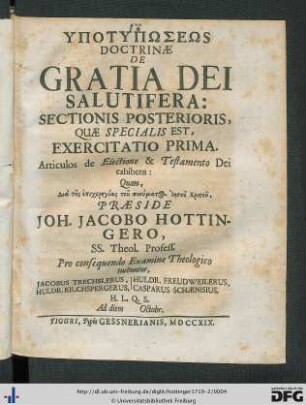 [2,1]: Ypotypōseōs Doctrinae De Gratia Dei Saluti Fera ...: ... Sectionis Posterioris, Quae Specialis Est, Exercitatio Prima