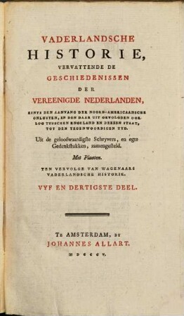 Vaderlandsche Historie, Vervattende De Geschiedenissen Vereenigde Nederlanden, Zints Den Aanvang Der Noord-Americaansche Onlusten, En De Daar Uit Gevolgden Oorlog Tusschen Engeland En Deezen Staat, Tot Den Tegenwoordigen Tyd : Uit de geloofwaardigste Schryvers en egte Gedenkstukken zamengesteld ; Ten Vervolge Van Wagenaars Vaderlandsche Historie, 35