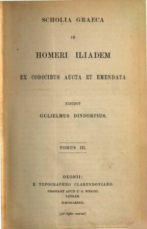 Scholia Graeca in Homeri Iliadem : ex codicibus aucta et emendata, 3