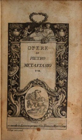 Opere del Abate Pietro Metastasio, 6