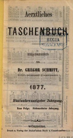 Aerztliches Taschenbuch. 25 = N.F., Jg. 17. 1877
