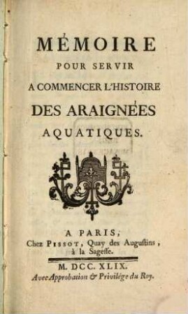 Mémoire pour servir à commencer l'histoire des Araignées aquatiques