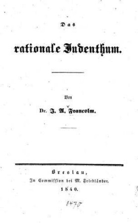 Das rationale Judenthum / von I. A. Francolm