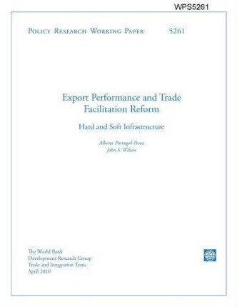 Export performance and trade facilitation reform : hard and soft infrastructure