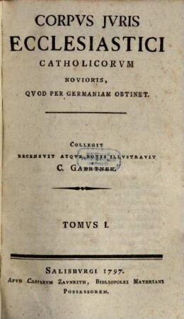 Corpvs Jvris Ecclesiastici Catholicorvm Novioris, Qvod Per Germaniam Obtinet, 1