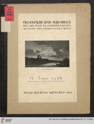 Ölgemälde und Aquarelle des 19. und 20. Jahrhunderts aus nord- und süddeutschem Besitz : Auktion in der Galerie Hugo Helbing, München, 12. Juli 1933