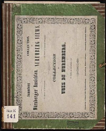 Vorderdeckel, mit aufgeklebtem Einbandtitel: Sammlung Nürnberger Ansichten - 15 Blatt in Tondruck. Mit Besitzvermerk: Hopf, Hans / Stempel