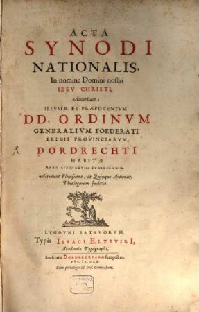 Acta synodi nationalis ... Dordrechti habitae