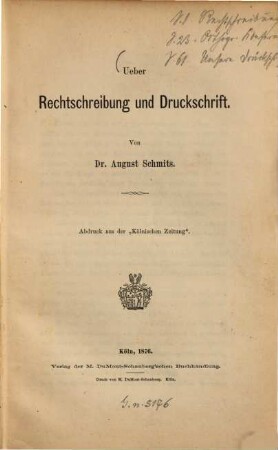 Über Rechtschreibung und Druckschrift : Von August Schmits