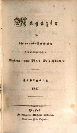 Magazin für die neueste Geschichte der evangelischen Missions- und Bibelgesellschaften. 1847