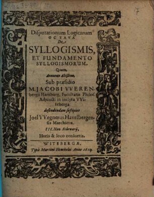 Disputationum Logicarum Octavo De Syllogismis, Et Fundamento Syllogismorum