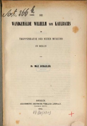 Die Wandgemälde Wilhelm von Kaulbachs im Treppenhause des Neuen Museums zu Berlin